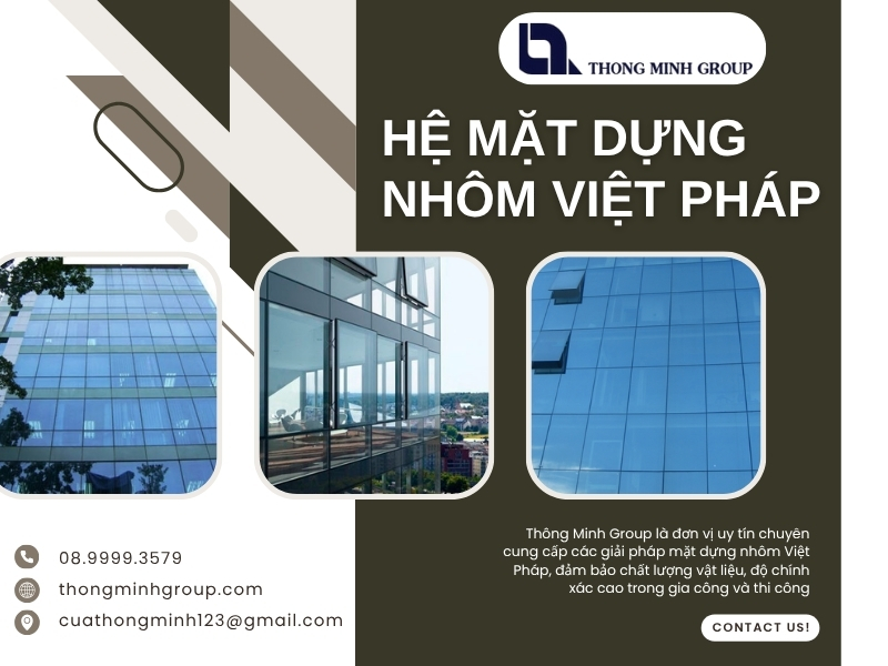 Hệ mặt dựng nhôm Việt Pháp